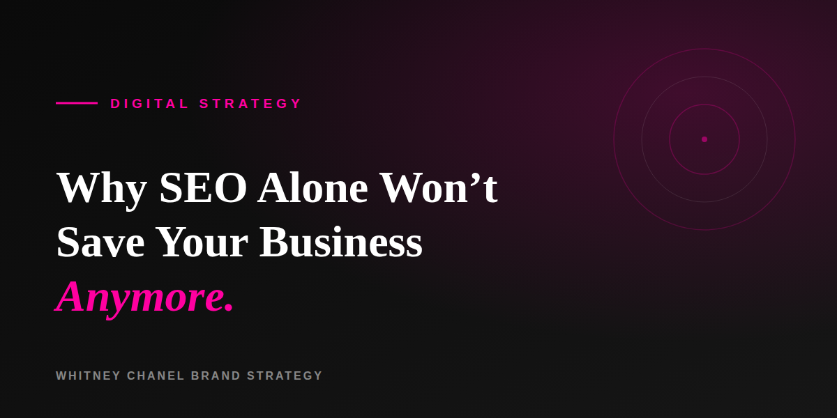 Why SEO alone won't save your business anymore